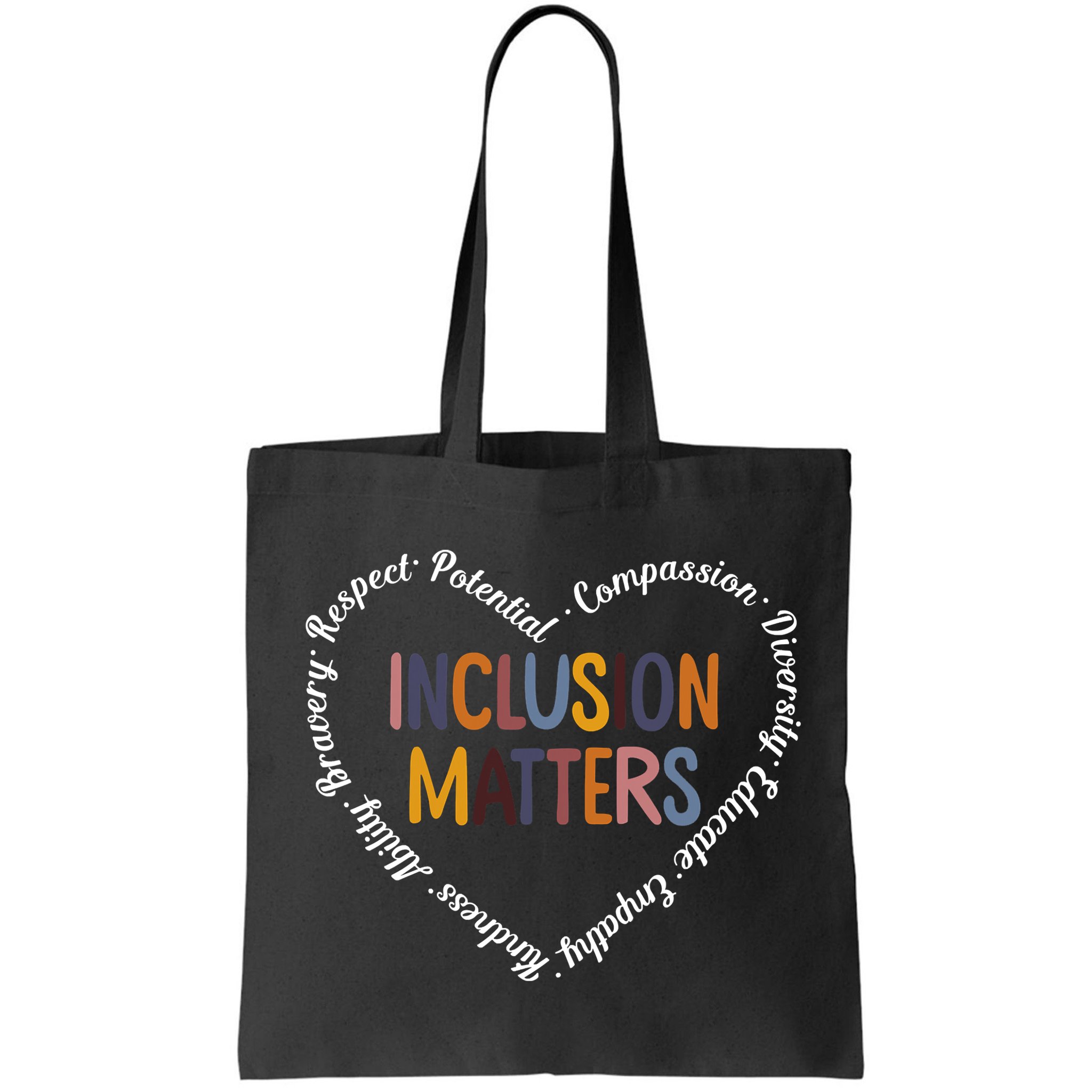 Inclusion Matters Positive Diversity Kindness Matter Heart Bag