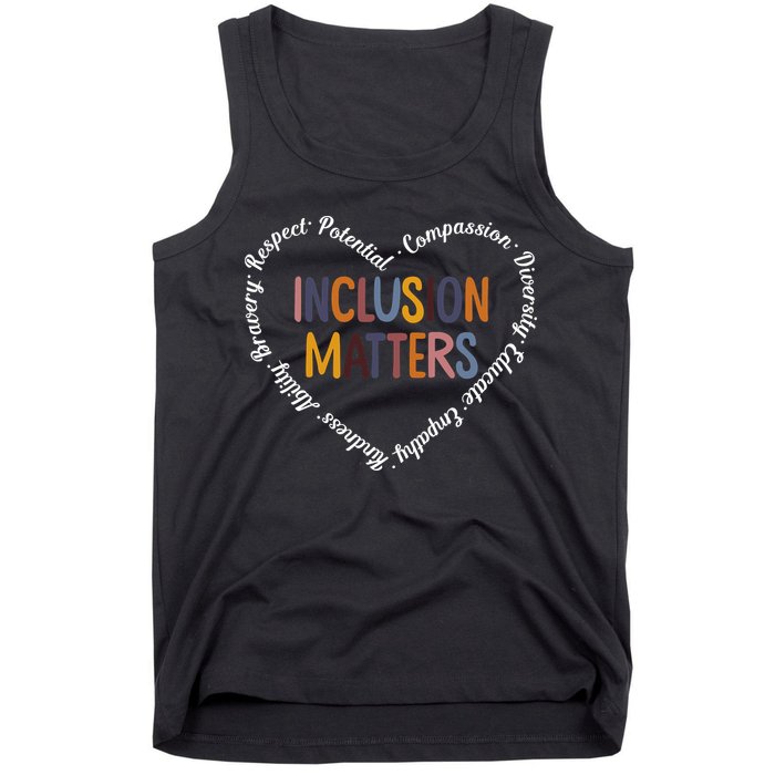 Inclusion Matters Positive Diversity Kindness Matter Heart Tank Top