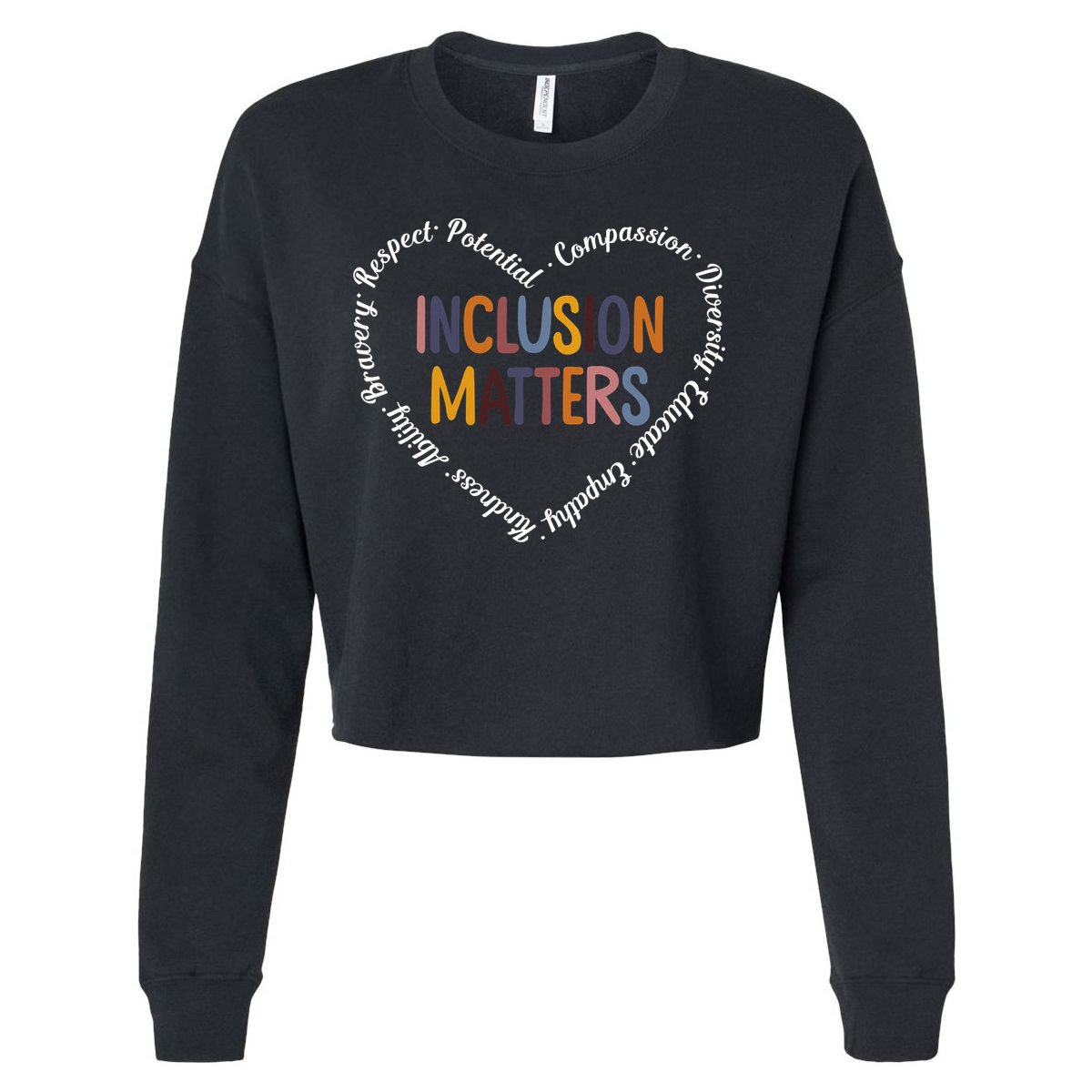 Inclusion Matters Positive Diversity Kindness Matter Heart Cropped Pullover Crew