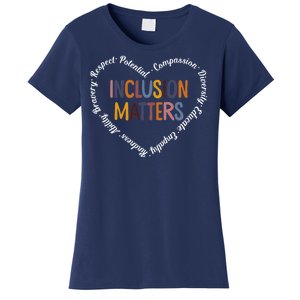 Inclusion Matters Positive Diversity Kindness Matter Heart Women's T-Shirt