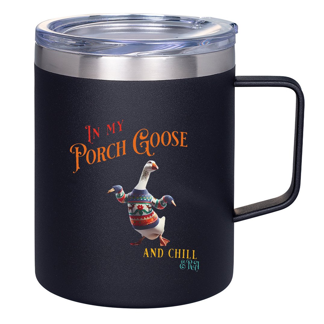 In My Porch Goose And Chill Era Funny 12oz Stainless Steel Coffee Mug