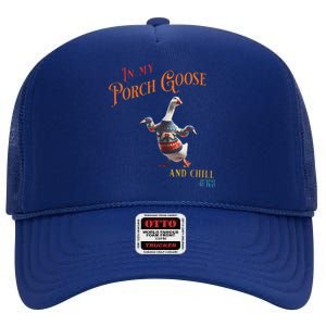 In My Porch Goose And Chill Era Funny High Crown Mesh Back Trucker Hat