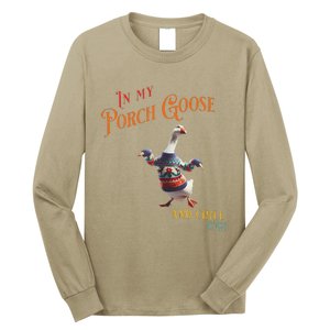 In My Porch Goose And Chill Era Funny Long Sleeve Shirt