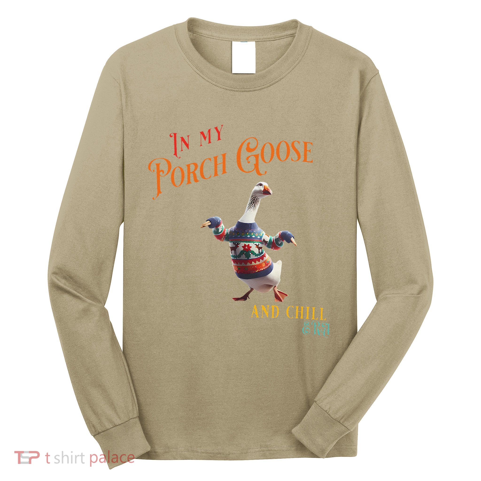 In My Porch Goose And Chill Era Funny Long Sleeve Shirt