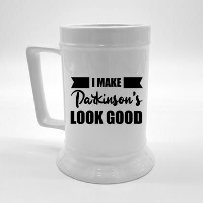 I Make Parkinsons Look Good Gift Beer Stein