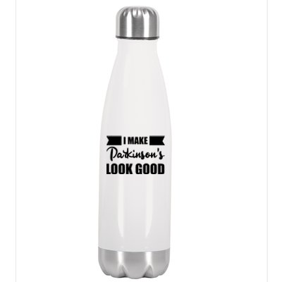 I Make Parkinsons Look Good Gift Stainless Steel Insulated Water Bottle