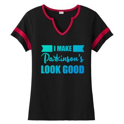 I Make Parkinsons Look Good Gift Ladies Halftime Notch Neck Tee