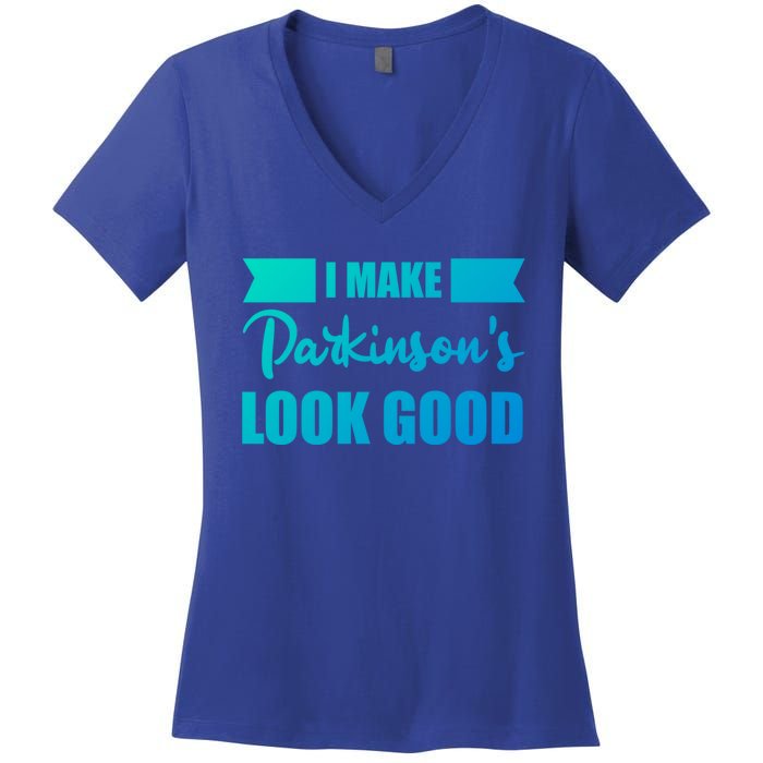 I Make Parkinsons Look Good Gift Women's V-Neck T-Shirt