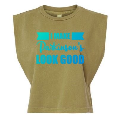 I Make Parkinsons Look Good Gift Garment-Dyed Women's Muscle Tee