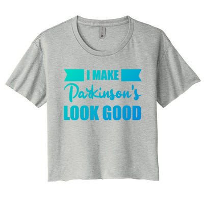 I Make Parkinsons Look Good Gift Women's Crop Top Tee