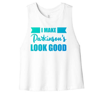 I Make Parkinsons Look Good Gift Women's Racerback Cropped Tank