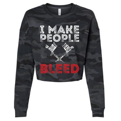 I Make People Bleed Gift Tattoo Artist Tattooing And Tattooed Meaningful Gift Cropped Pullover Crew