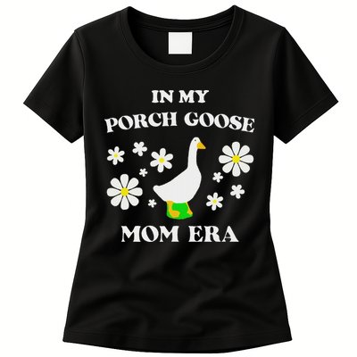 In My Porch Goose Mom Era Goose Clothes Silly Cute Groovy Womens T-Shirt