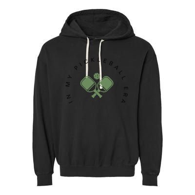 In My Pickleball Era I Love Pickleball Team Player Coach Funny Gift Garment-Dyed Fleece Hoodie