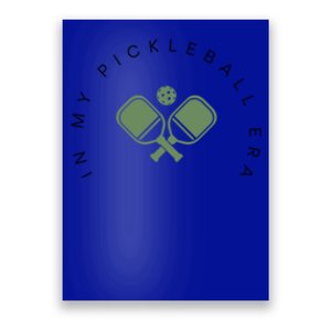 In My Pickleball Era I Love Pickleball Team Player Coach Funny Gift Poster