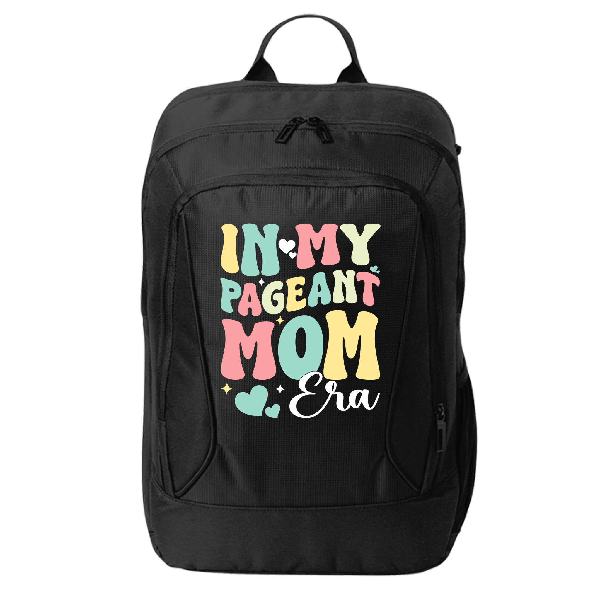 In My Pageant Mom Era Happy Mothers Day Pageant Mom Gift City Backpack