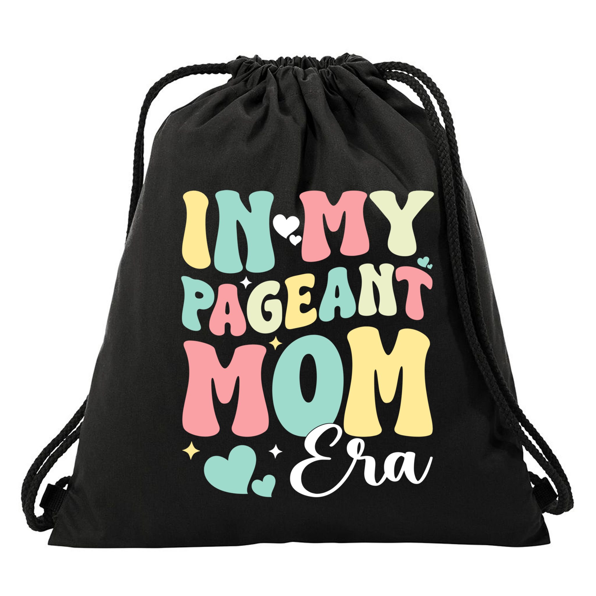 In My Pageant Mom Era Happy Mothers Day Pageant Mom Gift Drawstring Bag