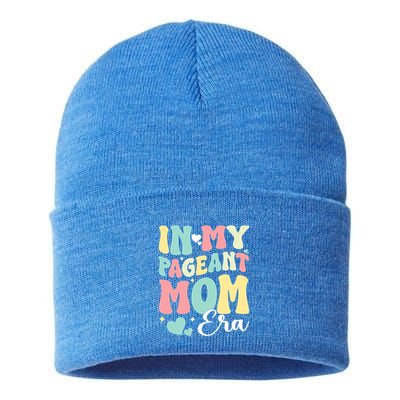 In My Pageant Mom Era Happy Mothers Day Pageant Mom Gift Sustainable Knit Beanie