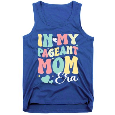 In My Pageant Mom Era Happy Mothers Day Pageant Mom Gift Tank Top