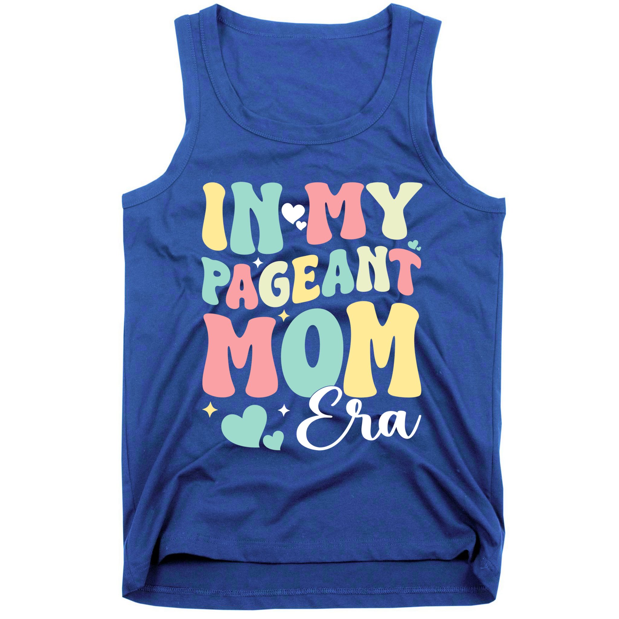 In My Pageant Mom Era Happy Mothers Day Pageant Mom Gift Tank Top