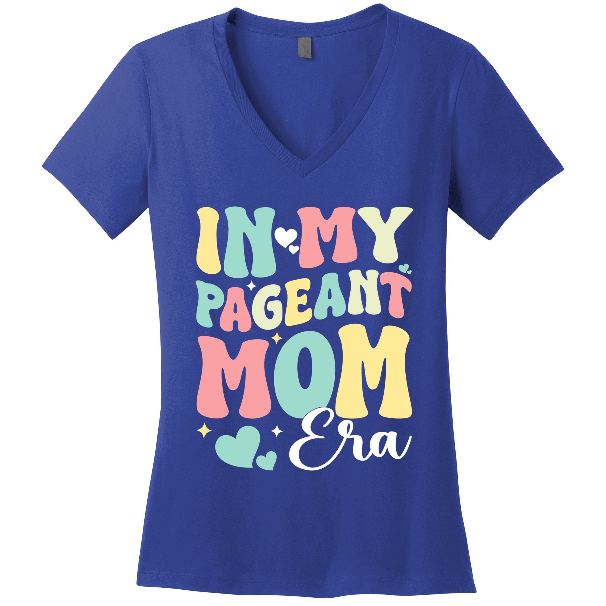 In My Pageant Mom Era Happy Mothers Day Pageant Mom Gift Women's V-Neck T-Shirt