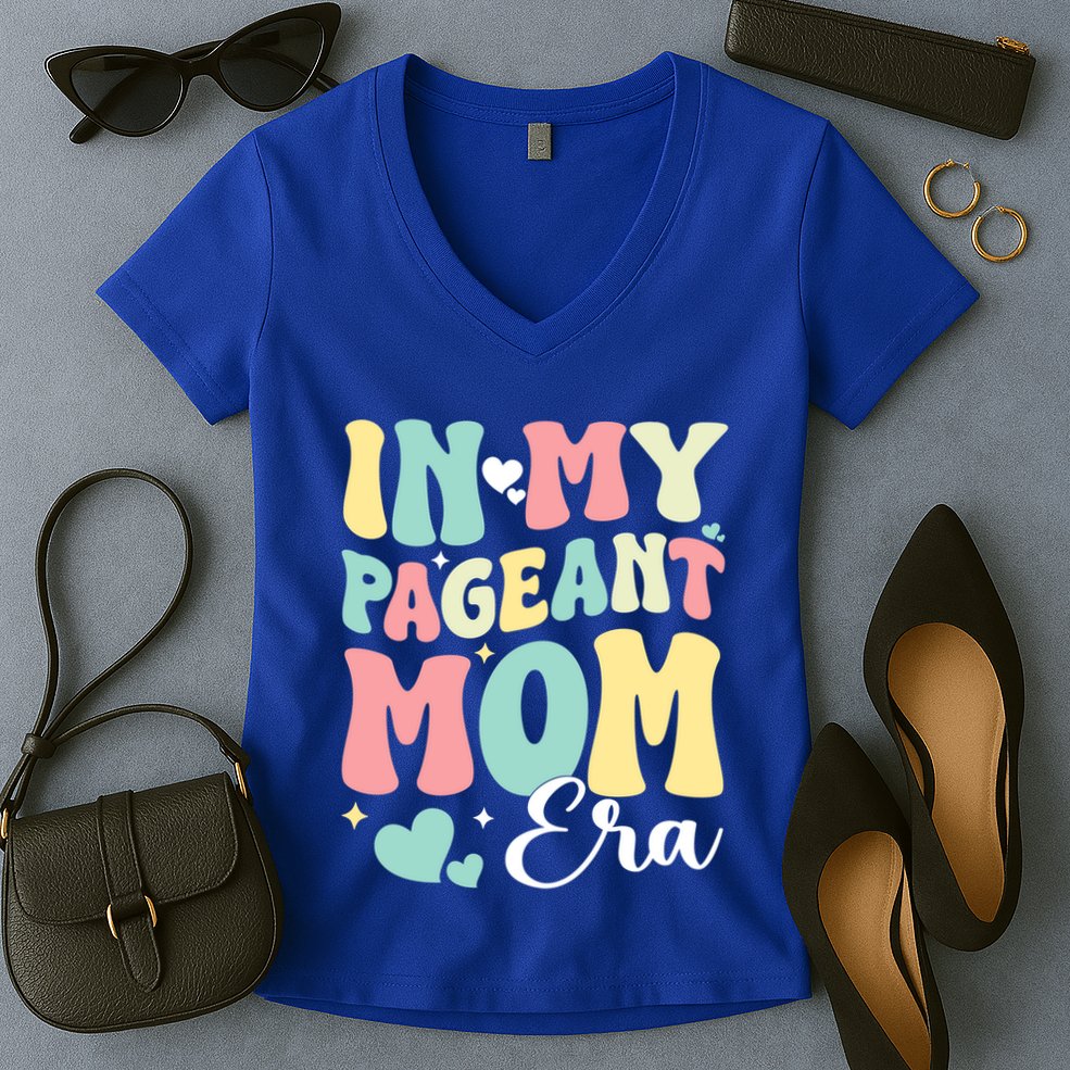 In My Pageant Mom Era Happy Mothers Day Pageant Mom Gift Women's V-Neck T-Shirt
