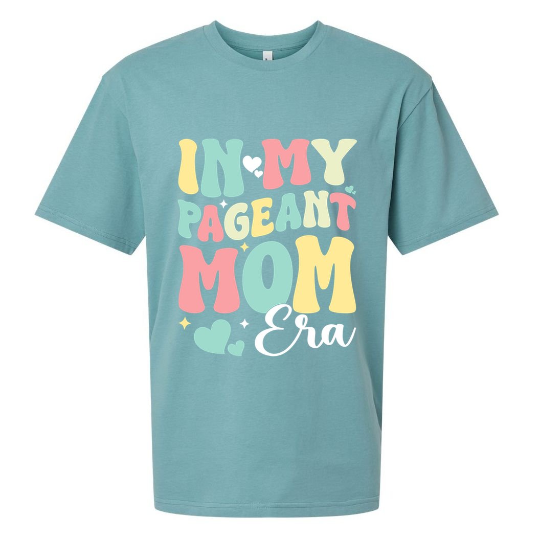 In My Pageant Mom Era Happy Mothers Day Pageant Mom Gift Sueded Cloud Jersey T-Shirt