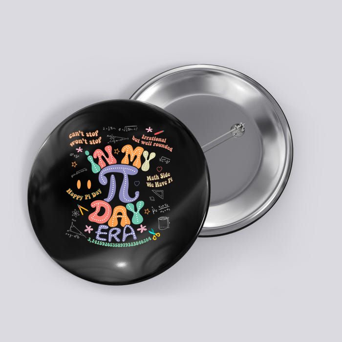 In My Pi Day Era 3.14 Pi Symbol Math Teacher Funny Button