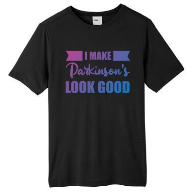 I Make Parkinsons Look Good Gift Tall Fusion ChromaSoft Performance T-Shirt