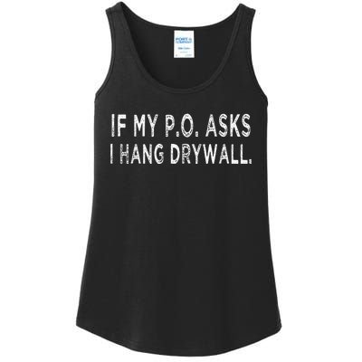 If My PO Asks I Hang Drywall Ladies Essential Tank