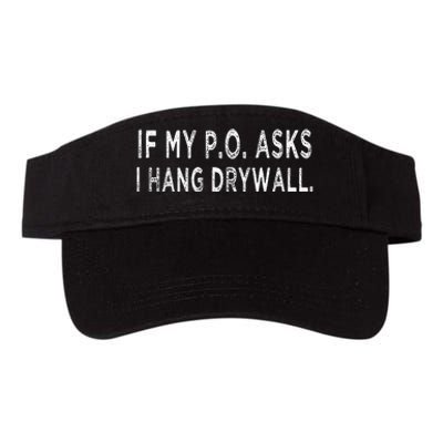 If My PO Asks I Hang Drywall Valucap Bio-Washed Visor