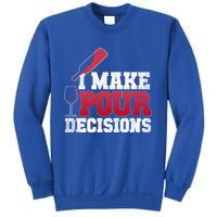 I Make Pour Decisions Wine Er And Funny Bartender Gift Great Gift Sweatshirt