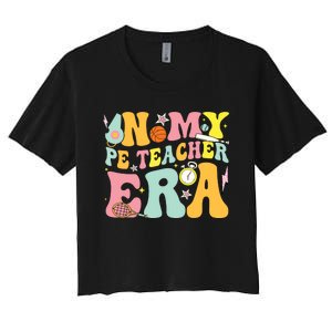 In My Physical Education Era Pe Teacher Women's Crop Top Tee