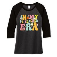 In My Physical Education Era Pe Teacher Women's Tri-Blend 3/4-Sleeve Raglan Shirt