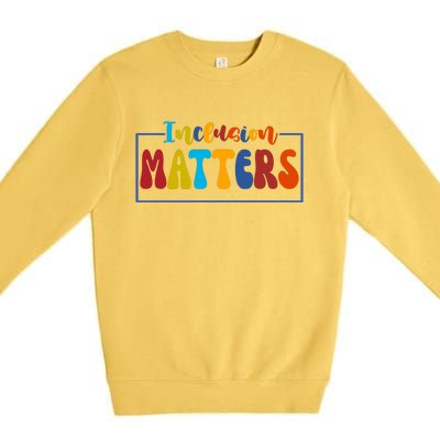 Inclusion Matters Positive Diversity Kindness Premium Crewneck Sweatshirt