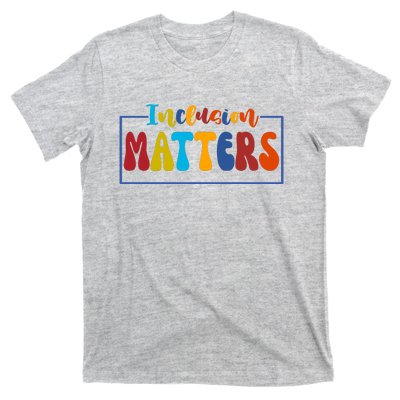 Inclusion Matters Positive Diversity Kindness T-Shirt