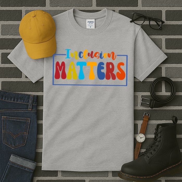 Inclusion Matters Positive Diversity Kindness Tall T-Shirt