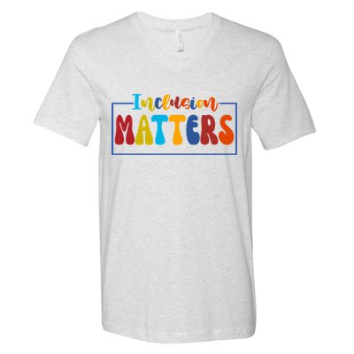 Inclusion Matters Positive Diversity Kindness V-Neck T-Shirt