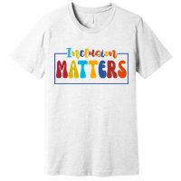 Inclusion Matters Positive Diversity Kindness Premium T-Shirt