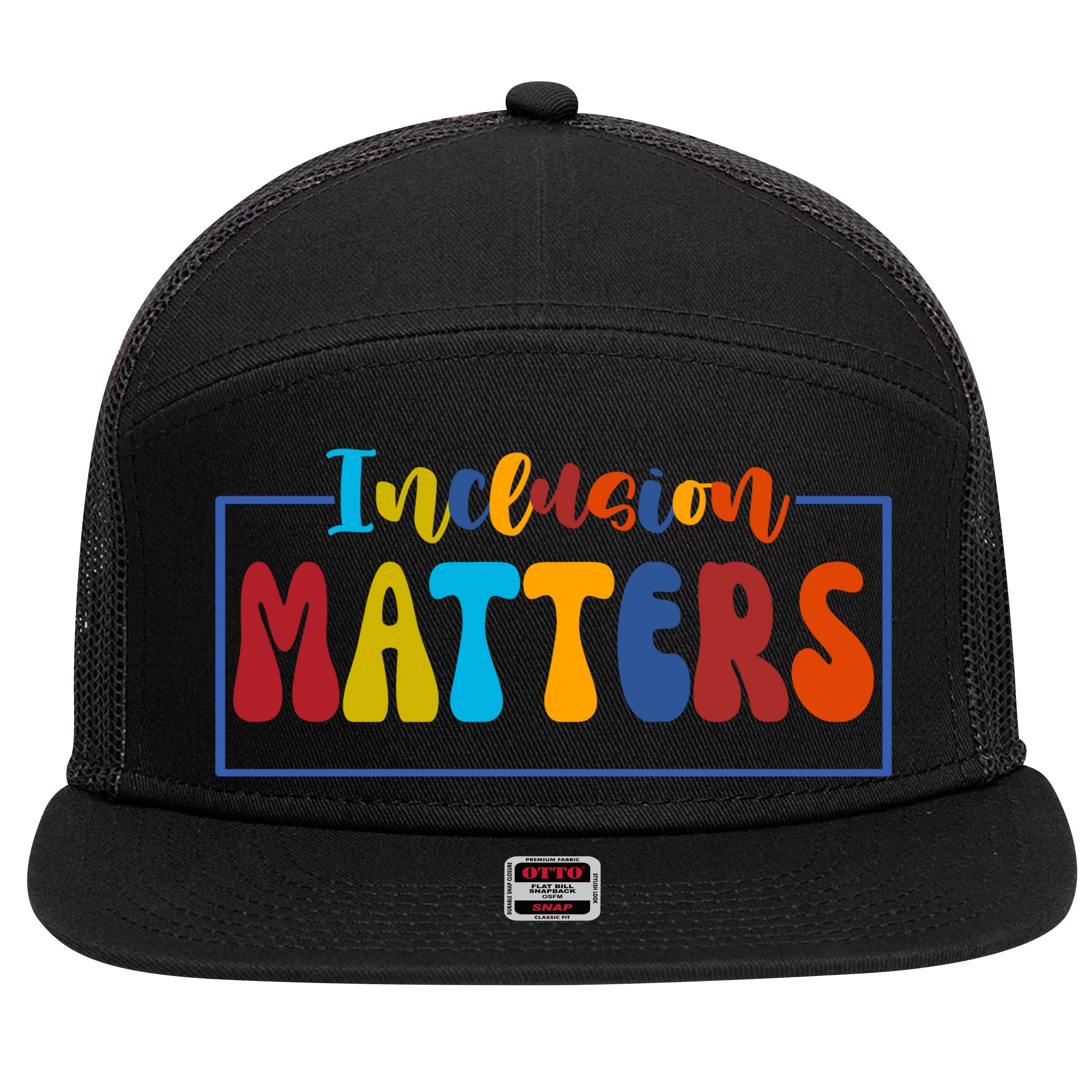 Inclusion Matters Positive Diversity Kindness 7 Panel Mesh Trucker Snapback Hat
