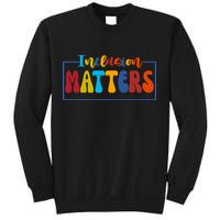 Inclusion Matters Positive Diversity Kindness Sweatshirt
