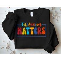 Inclusion Matters Positive Diversity Kindness Sweatshirt