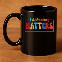 Inclusion Matters Positive Diversity Kindness 11oz C Handle Ceramic Mug