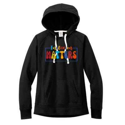 Inclusion Matters Positive Diversity Kindness Women's Fleece Hoodie