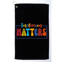 Inclusion Matters Positive Diversity Kindness Golf Towel