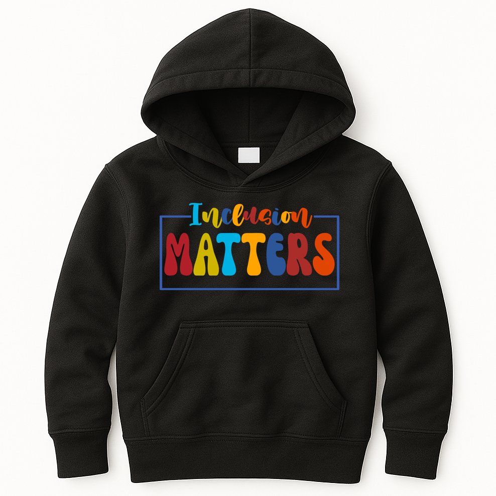 Inclusion Matters Positive Diversity Kindness Kids Hoodie