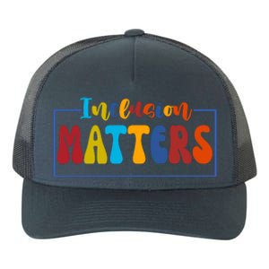 Inclusion Matters Positive Diversity Kindness Yupoong Adult 5-Panel Trucker Hat