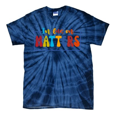 Inclusion Matters Positive Diversity Kindness Tie-Dye T-Shirt