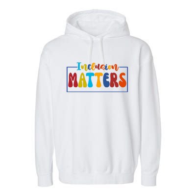 Inclusion Matters Positive Diversity Kindness Garment-Dyed Fleece Hoodie