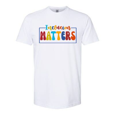 Inclusion Matters Positive Diversity Kindness Softstyle CVC T-Shirt